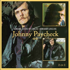 Paycheck ,Johnny - 2on1Someone Give Me To ... /Sombody Loves Me